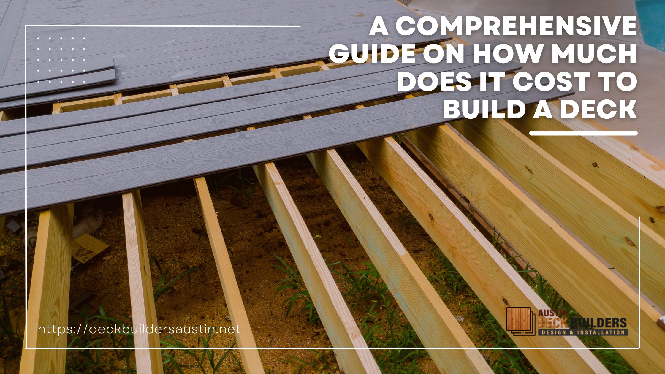 A Comprehensive Guide on How Much Does it Cost to Build A Deck