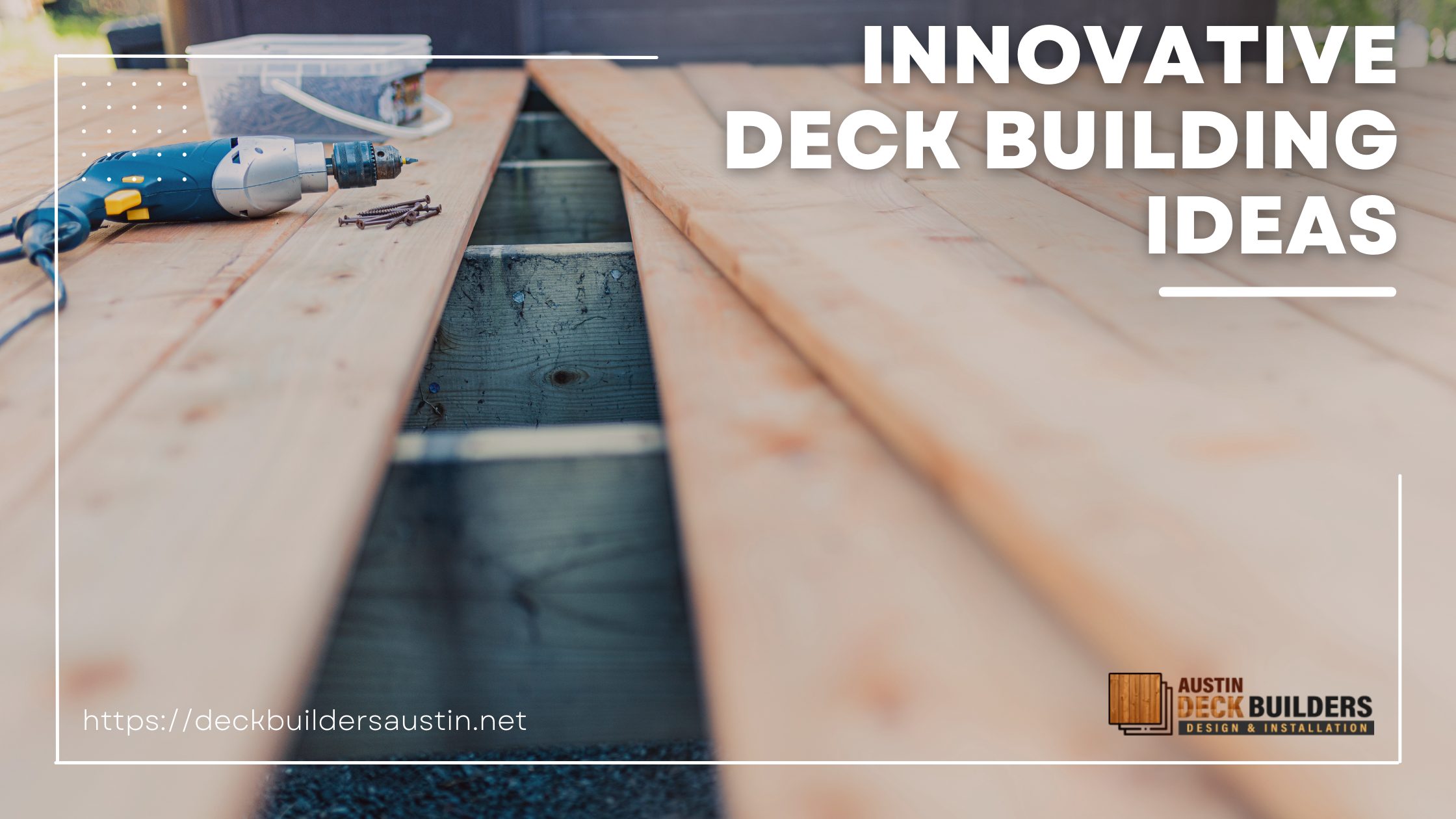Innovative Deck Building Ideas