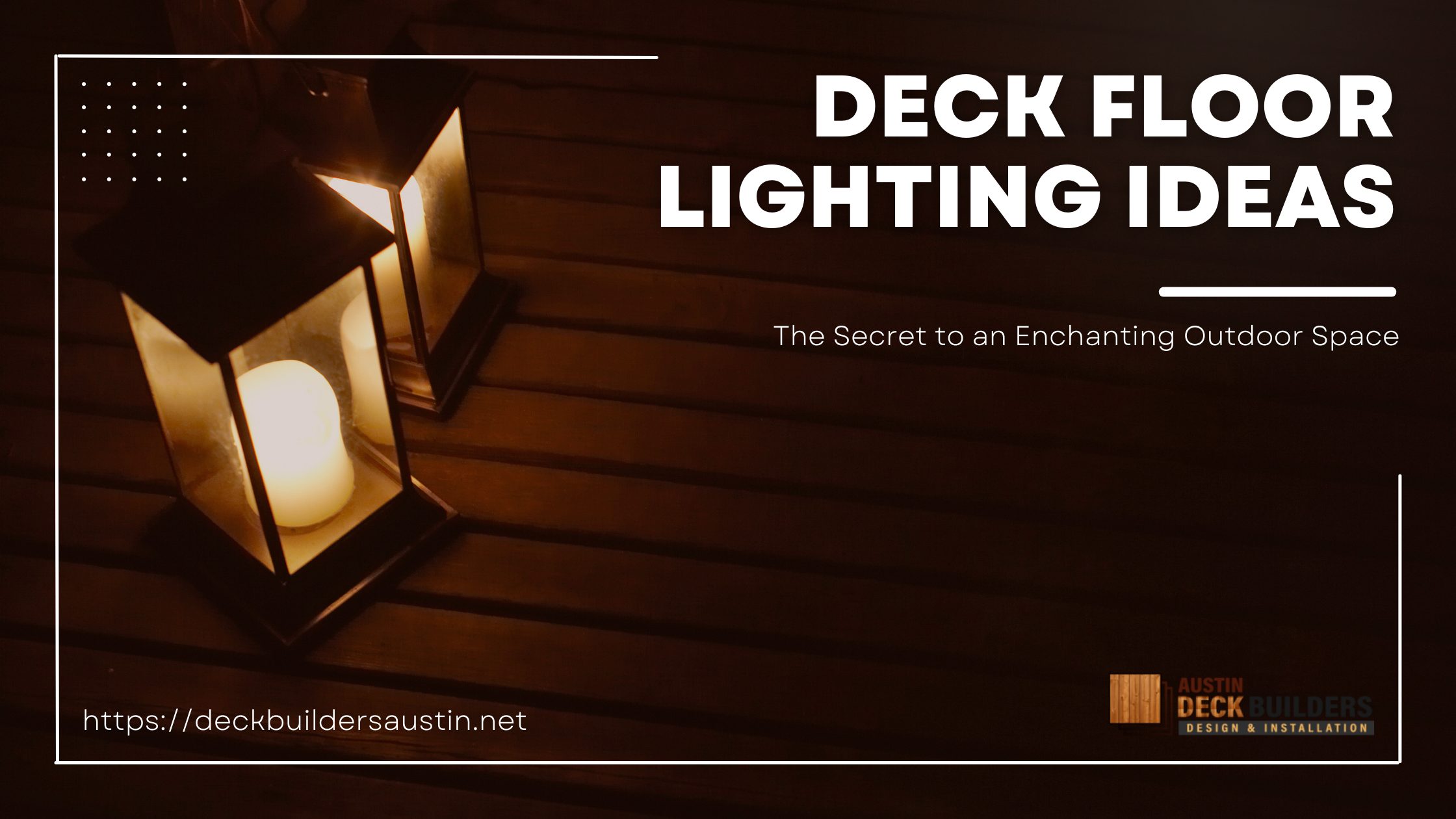 Deck Floor Lighting Ideas: The Secret to an Enchanting Outdoor Space