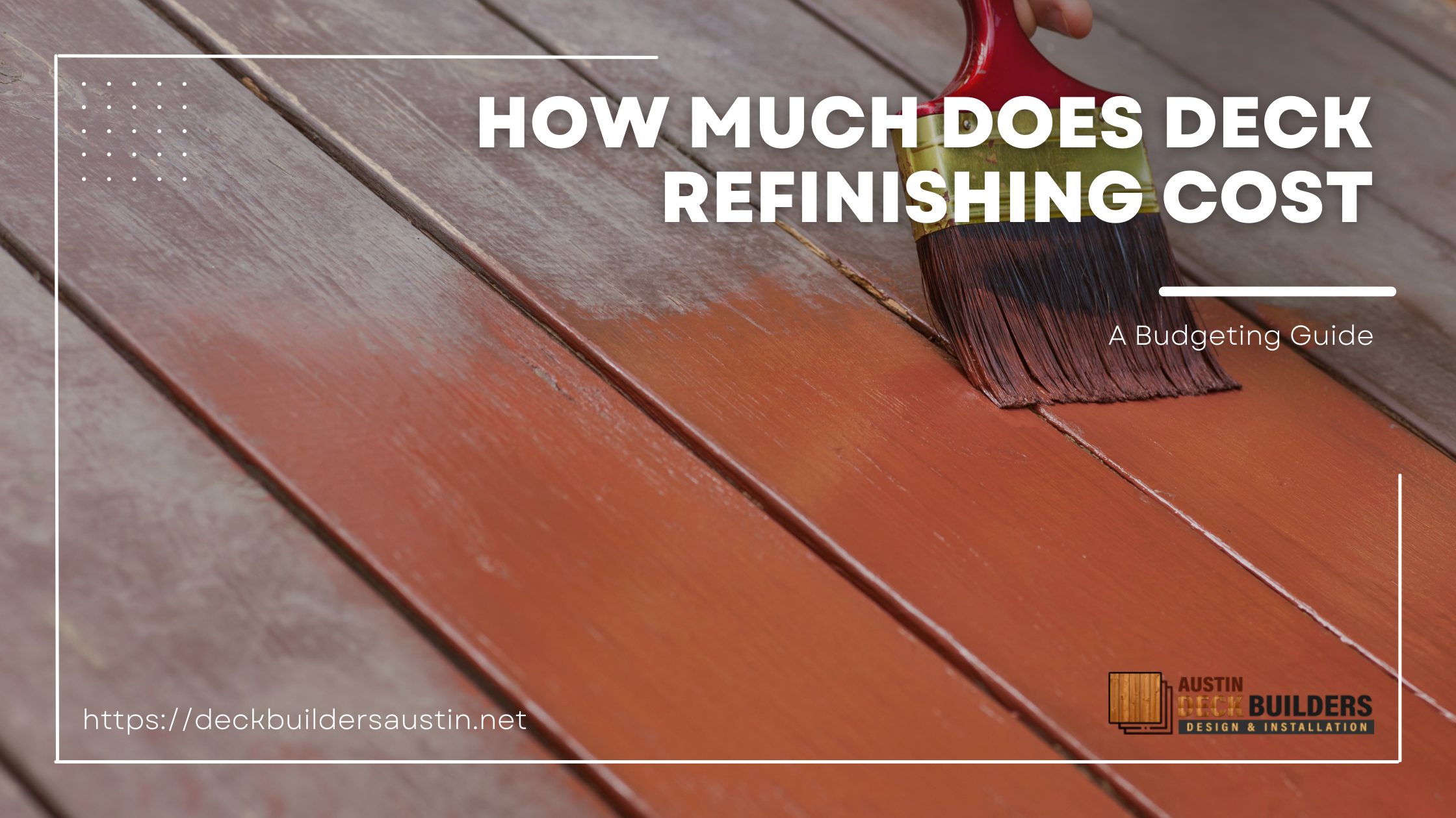 How Much Does Deck Refinishing Cost: A Budgeting Guide