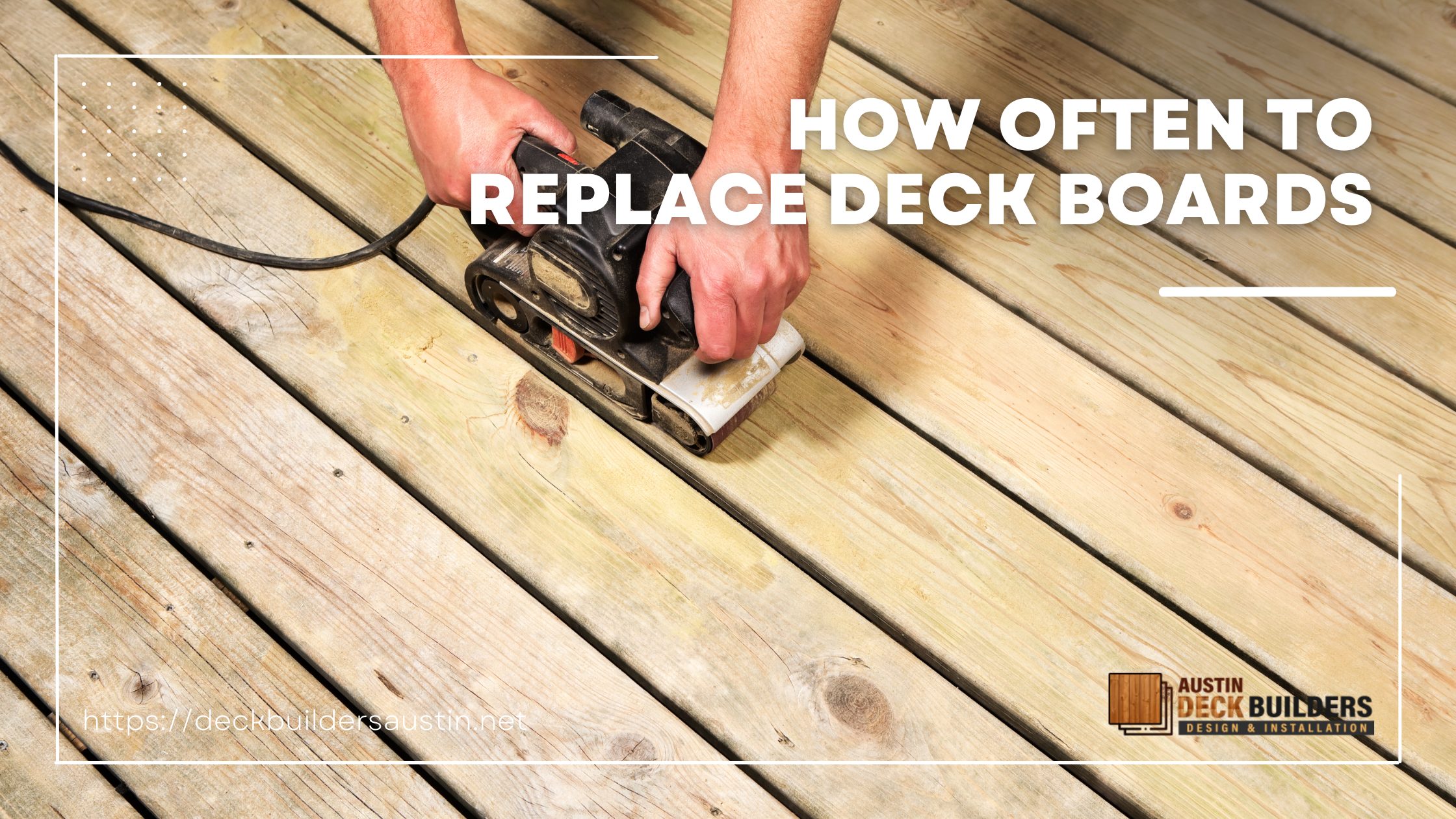 How Often to Replace Deck Boards