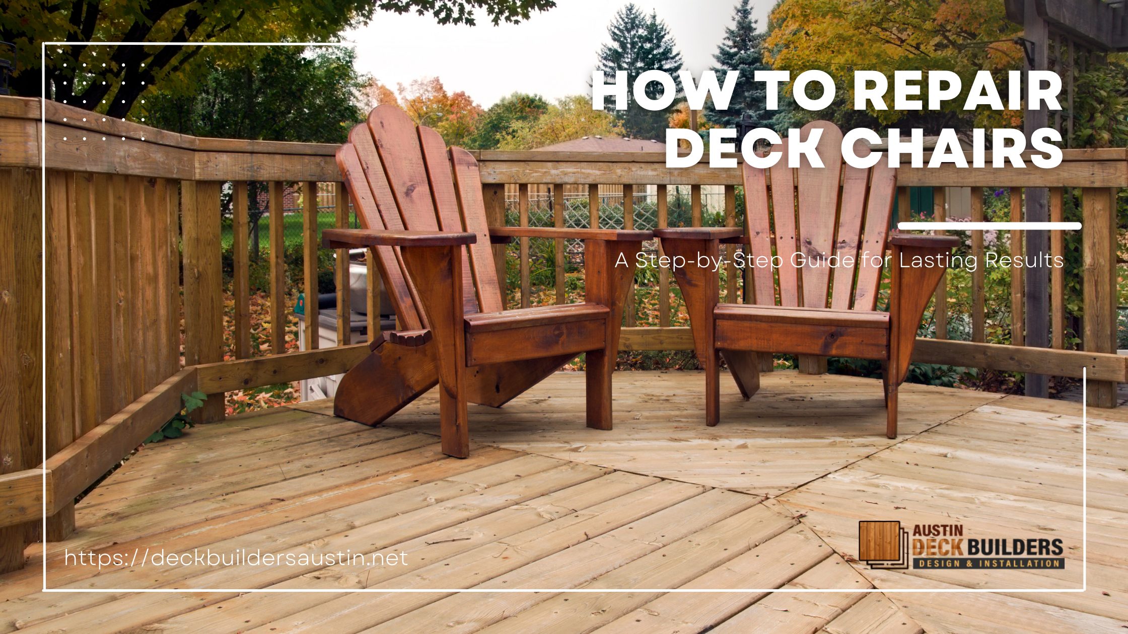 How to Repair Deck Chairs: A Step-by-Step Guide for Lasting Results