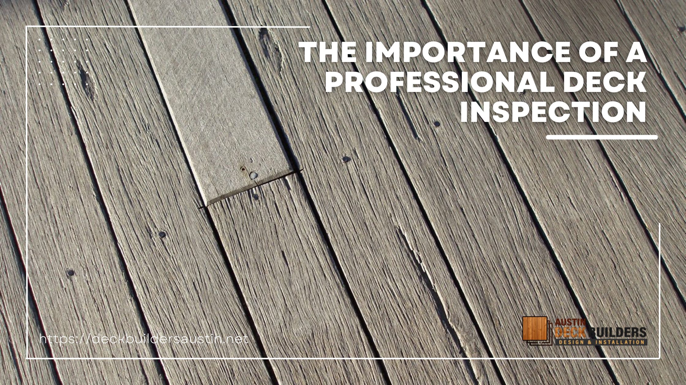The Importance of a Professional Deck Inspection